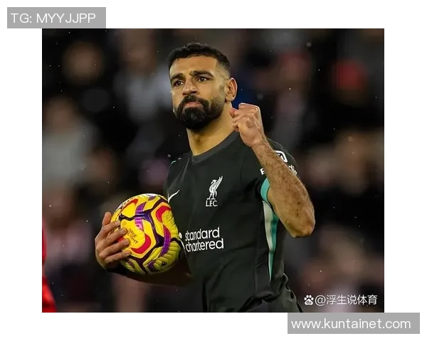 萨拉赫引领利物浦重返巅峰之路的传奇故事与奋斗历程