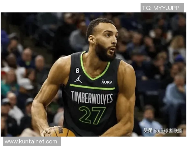 鲁迪戈贝尔在NBA赛场上的崛起与影响力分析